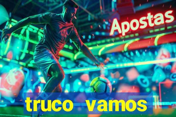 truco vamos torneios online
